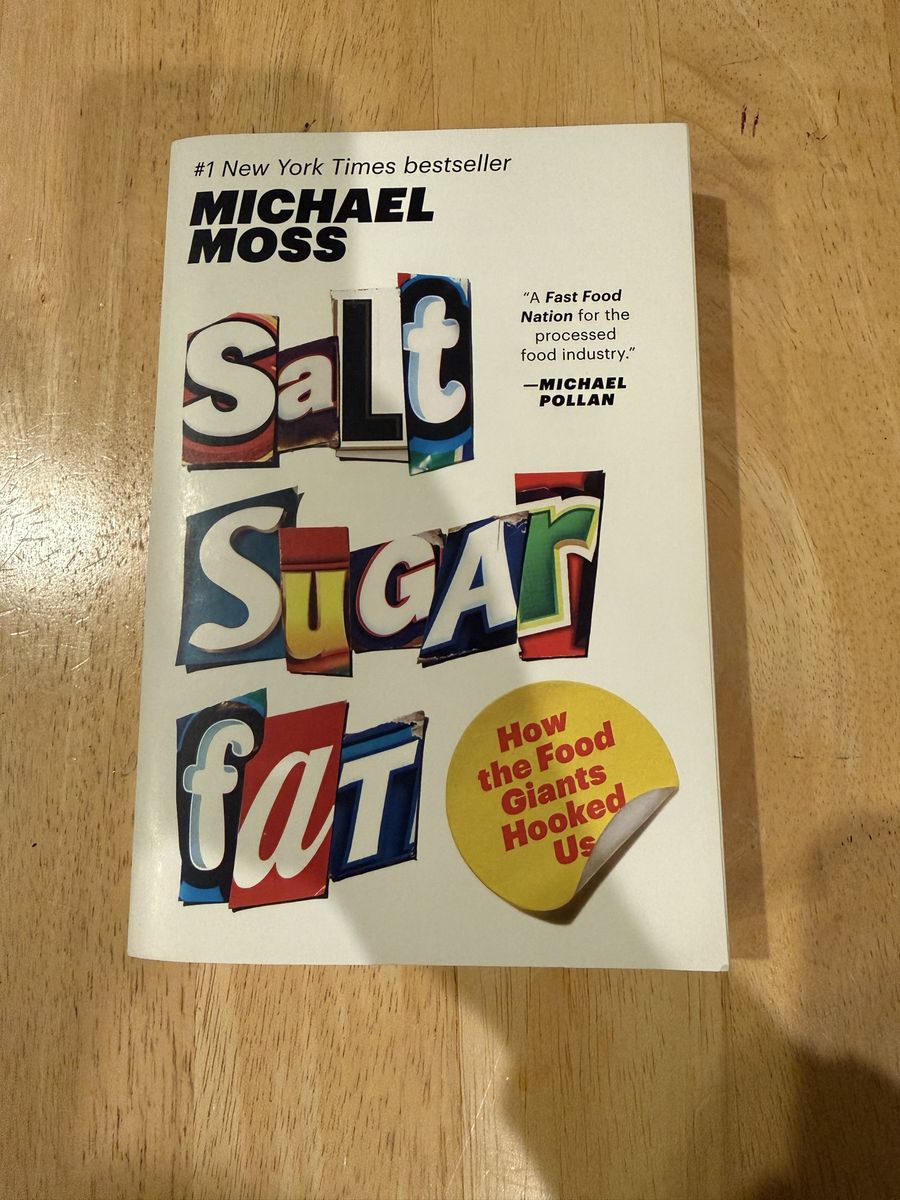 Salt Sugar Fat by Michael Moss