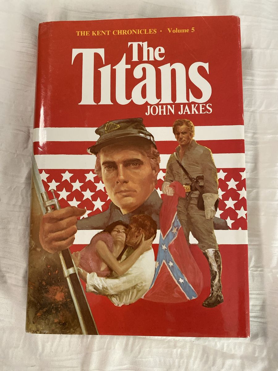 John Jakes The Titans, Kent Chronicles Volume 5, Historical Fiction Hardcover Book
