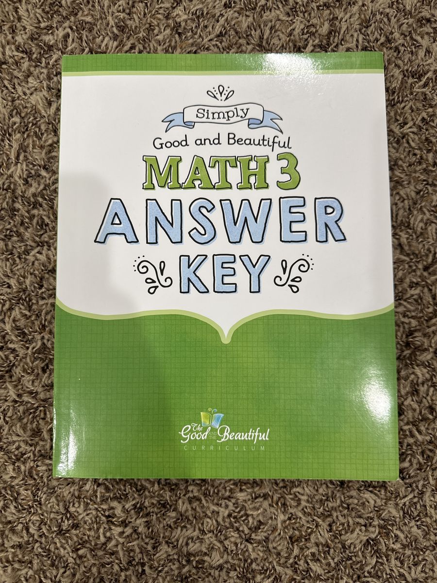 Simply Good and Beautiful Math 3 Answer Key