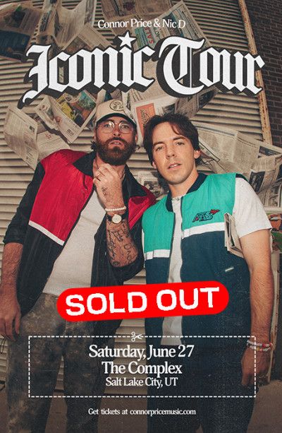 2 tickets to Connor Price & Nic D Iconic Tour Sold Out Concert Ticket - June 27, The Complex Salt Lake City