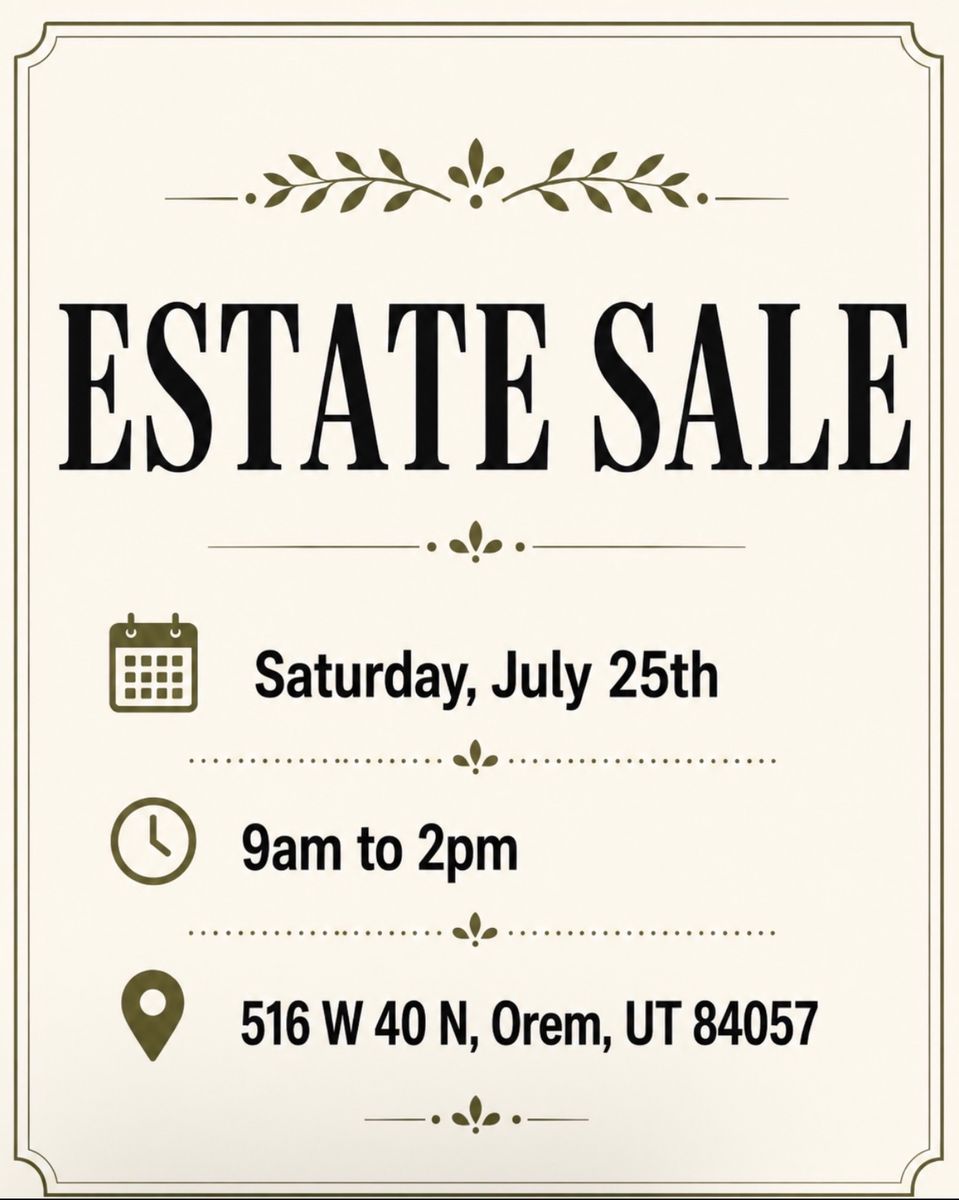 Estate Sale in Orem, UT - EVERYTHING MUST GO!!