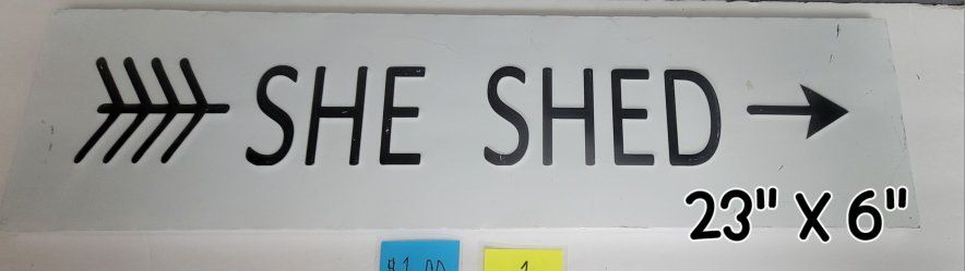 She Shed Metal Sign 23" x 6"