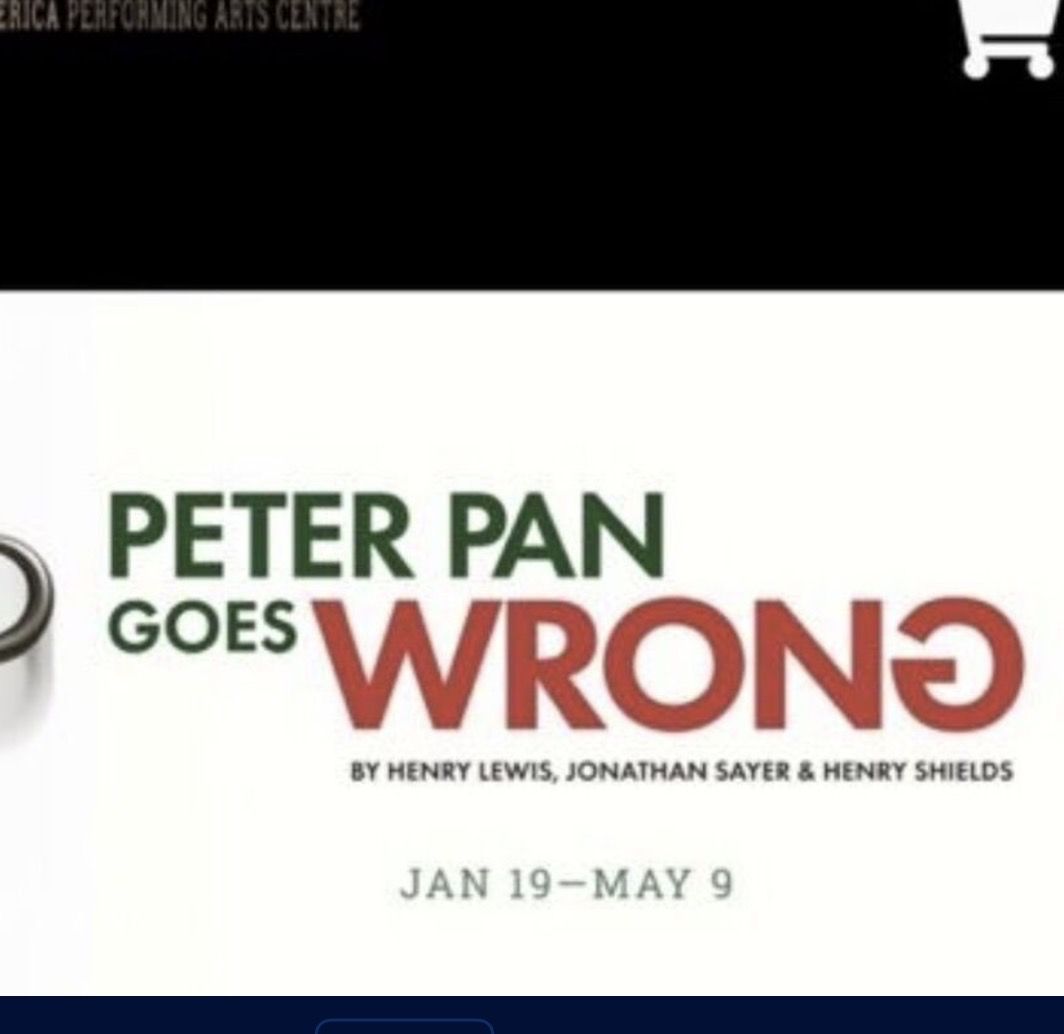 WANTED Peter Pan Goes Wrong Tonight. 3/10