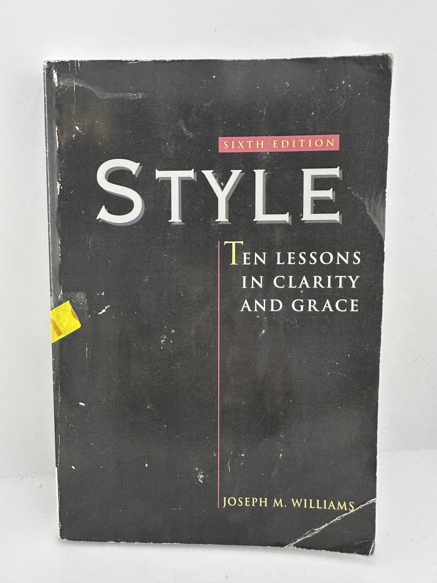 Style Ten Lessons Clarity Grace 6th Ed Joseph Williams PB Writing Guide