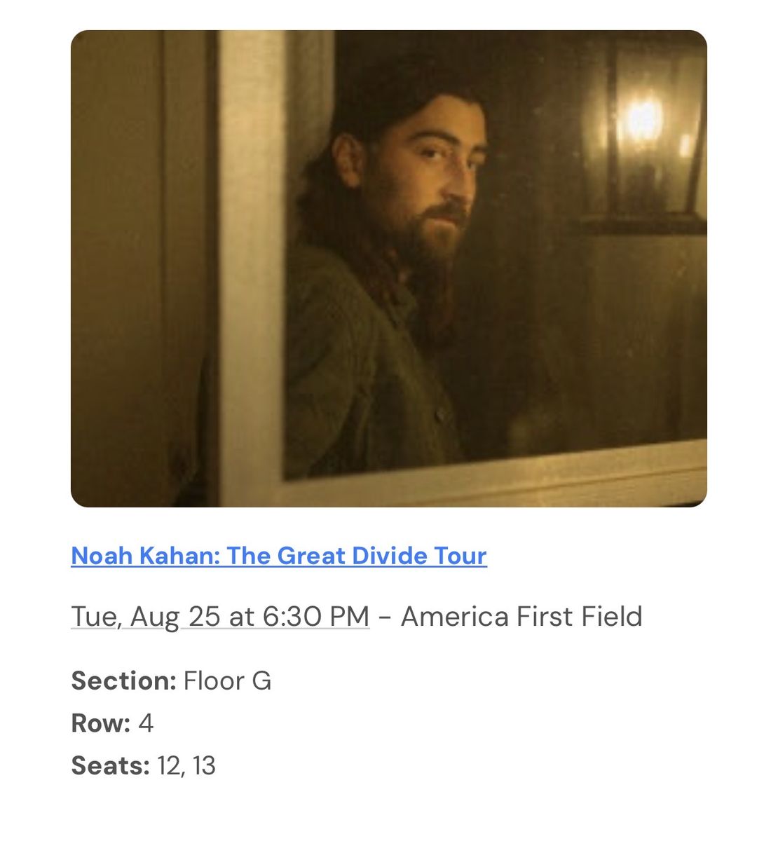 Noah Kahan: The Great Divide Tour Tickets - Floor G Row 4 