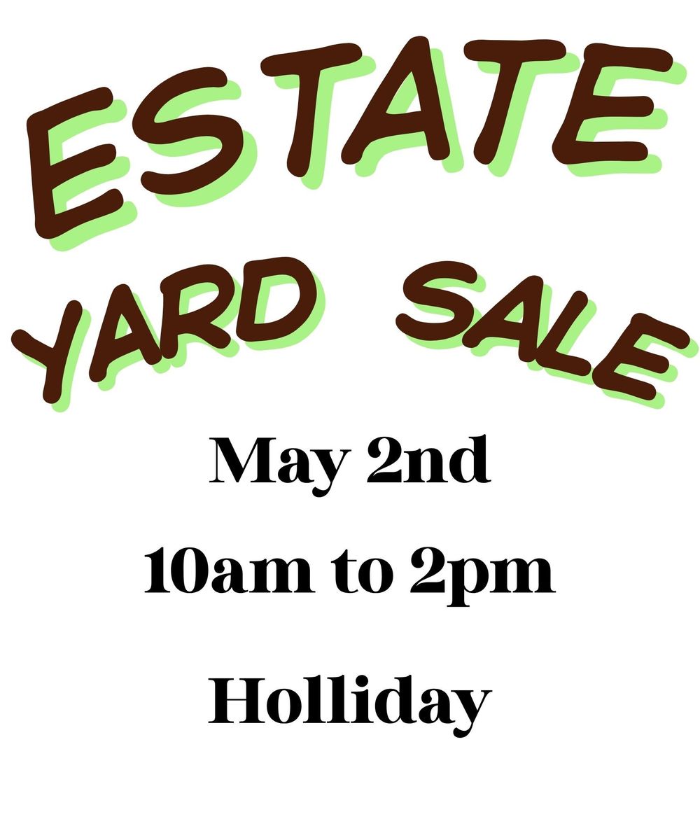 Estate & Yard Sale - Holliday