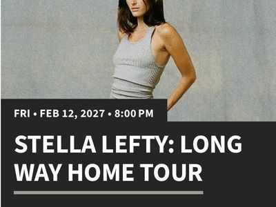 Stella Lefty: Long Way Home Tour Tickets -2 GA.The Union. SOLD OUT