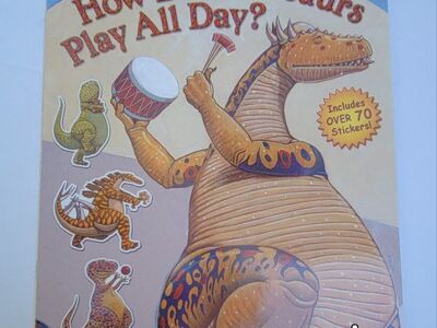 What do dinosaurs play all day sticker storybook