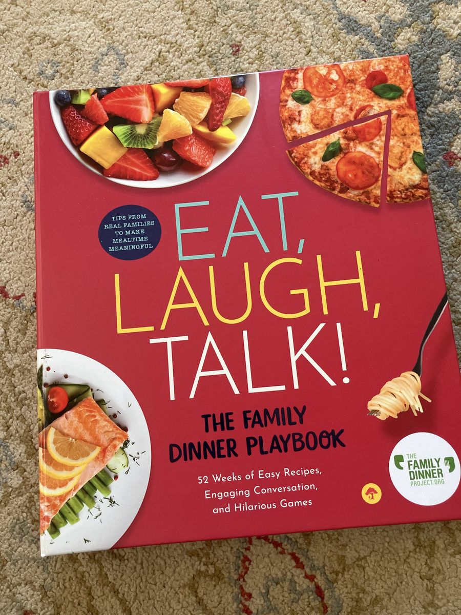 Cookbook: Eat, Laugh, Talk! The Family Dinner Playbook: 52 Weeks Easy Recipes, Conversation, Games