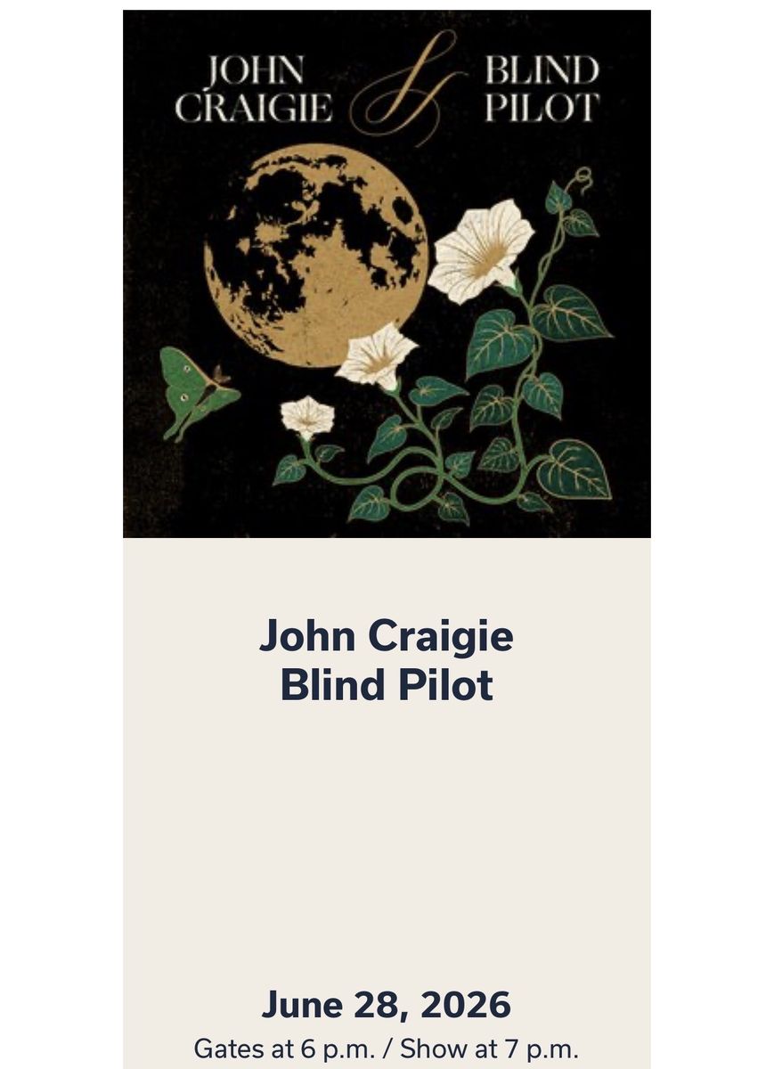 John Craigie & Blind Pilot Concert Ticket - June 28, 2026 - Gates 6 PM / Show 7 PM