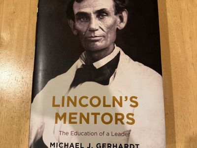 Lincoln’s Mentors by Michael J. Gerhardt