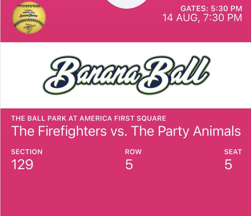 (1) Banana Ball Ticket - The Firefighters vs. The Party Animals (Aug 14)