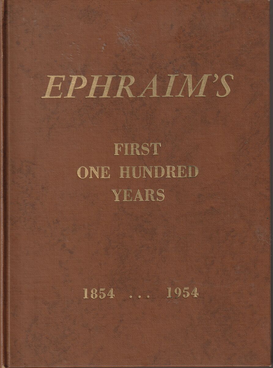 Ephraim's First One Hundred Years 1854-1954