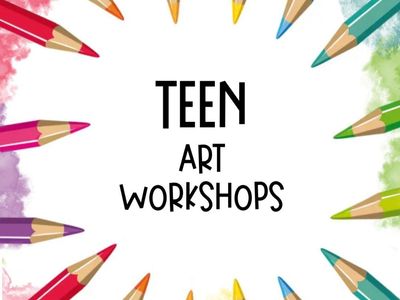 Teen Art Workshops