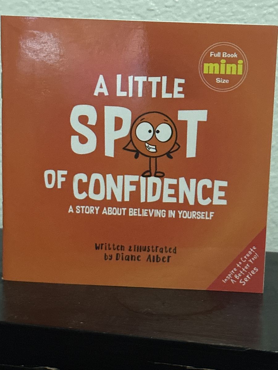 A Little Spot of Confidence Mini Book by Diane Alber - "Inspire to Create A Better You!" Series