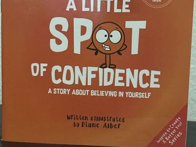 A Little Spot of Confidence Mini Book by Diane Alber - "Inspire to Create A Better You!" Series