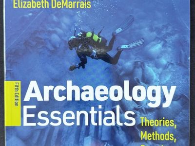 Archaeology Essentials: Theories, Methods, Practice 5th Edition (New)