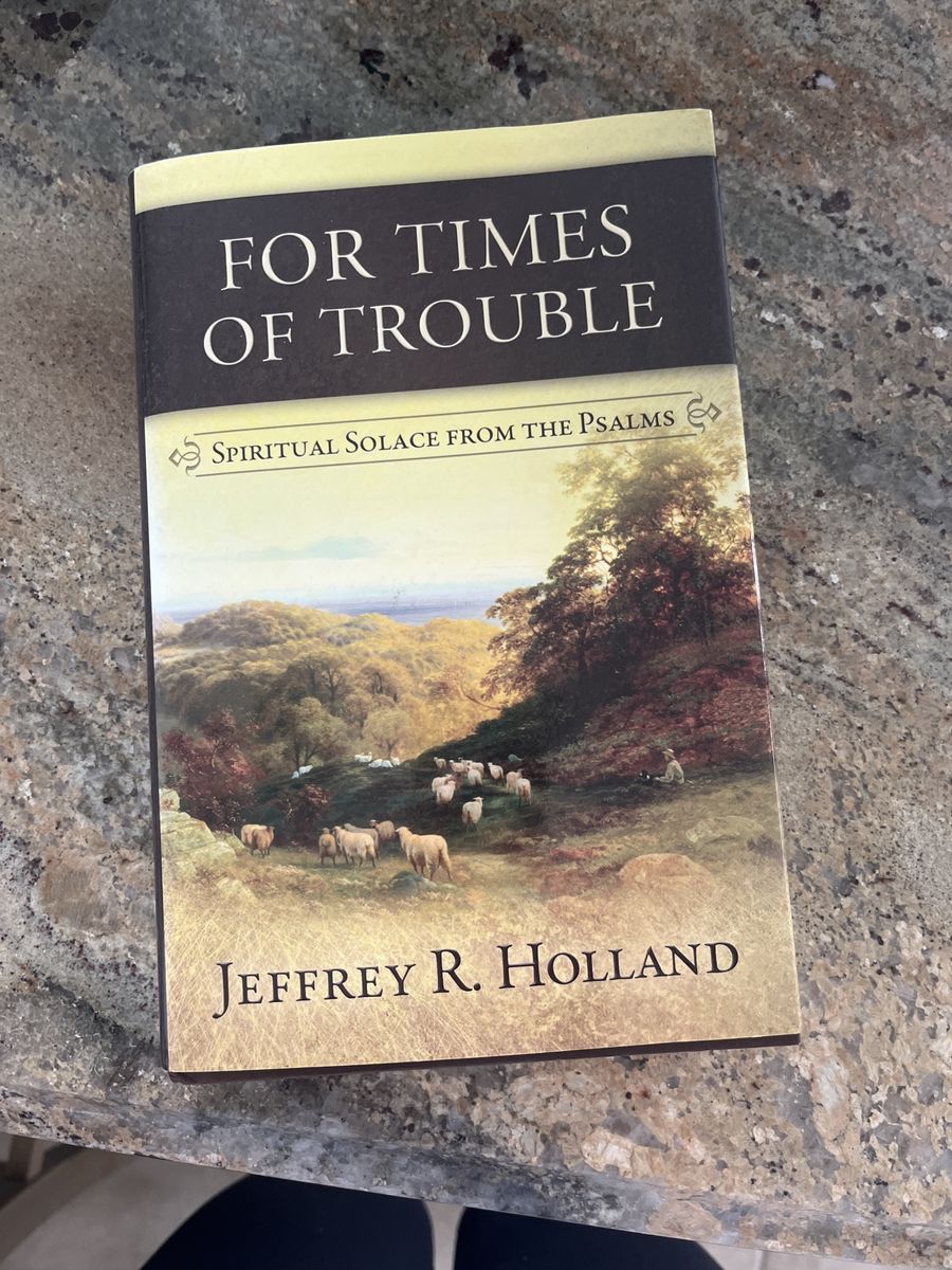 For Times of Trouble: Spiritual Solace from the Psalms by Jeffrey R. Holland (Book & DVD) NEW