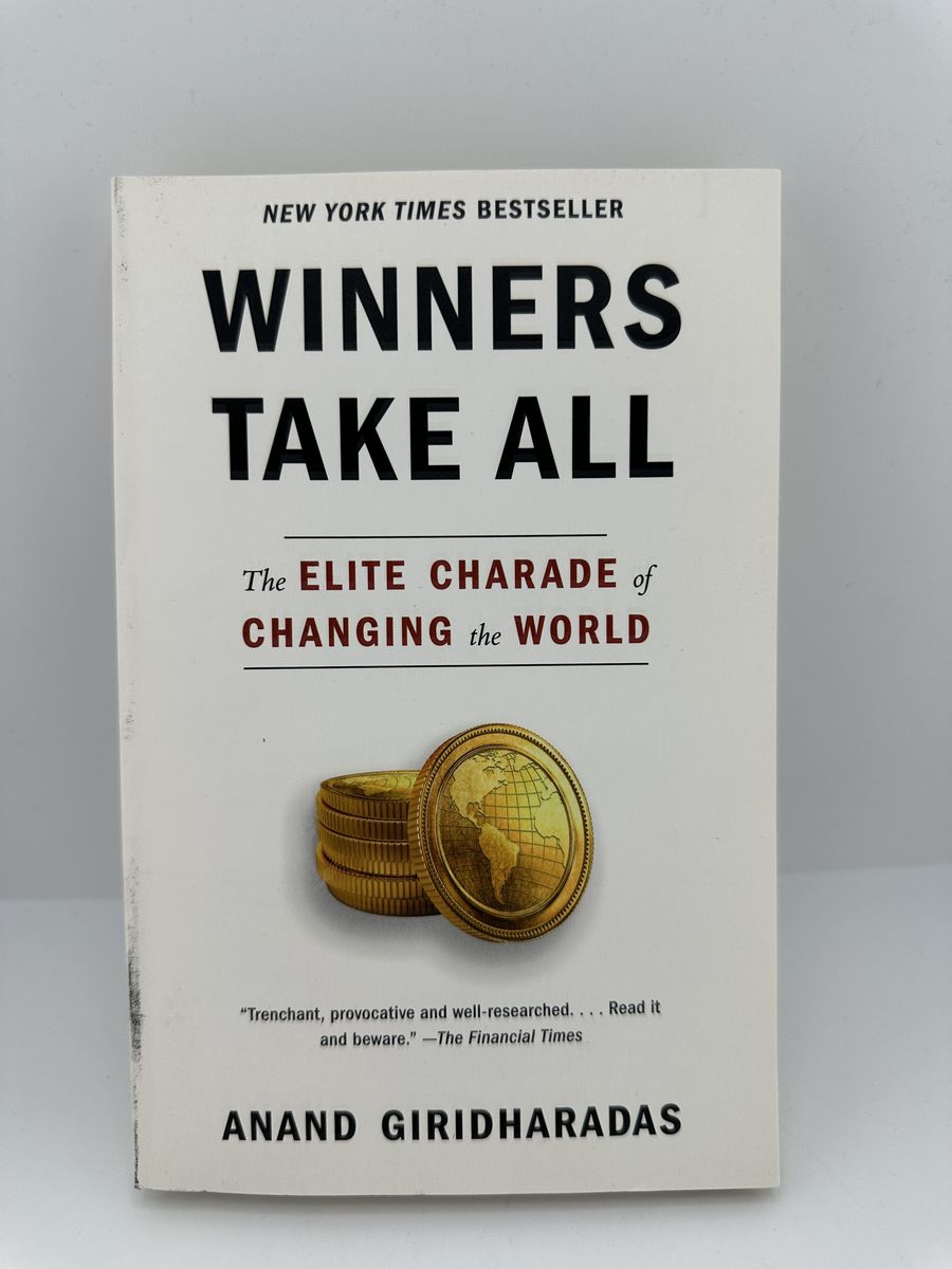 Winners Take All Anand Giridharadas PB 2019 NYT Bestseller Social Change