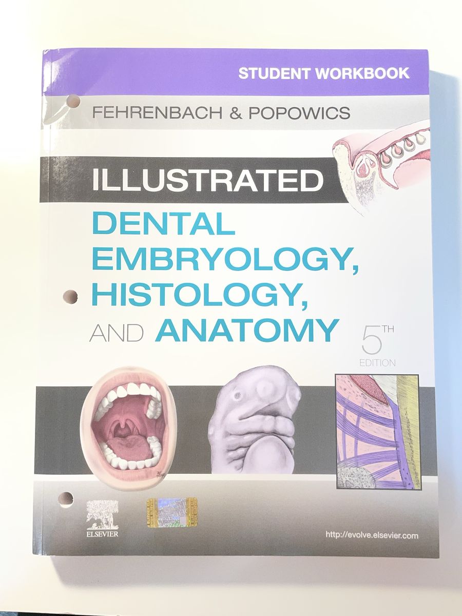 Illustrated Dental Embryology, Histology, and Anatomy Student Workbook, 5th Ed.