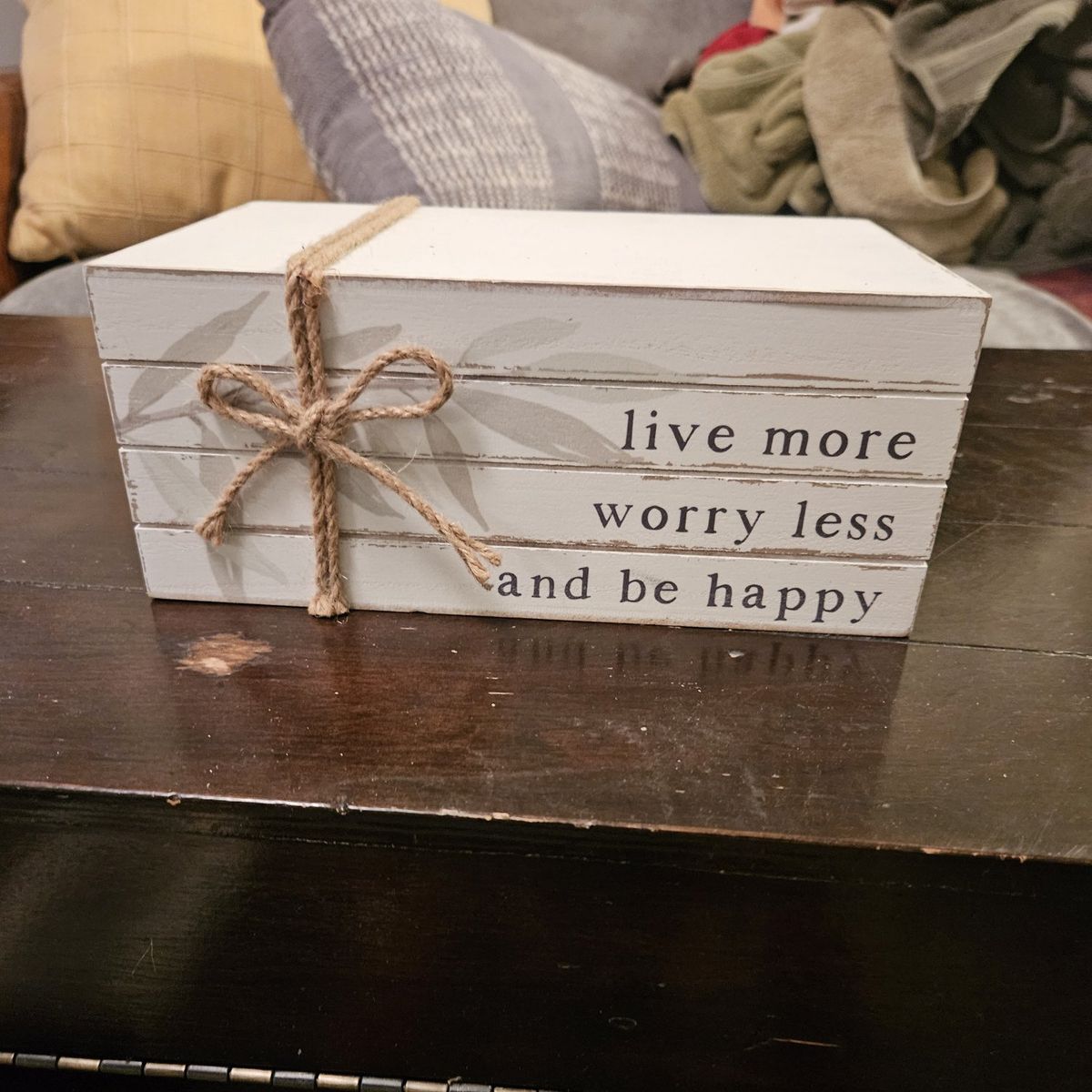 Live more, worry less, and be happy, decor