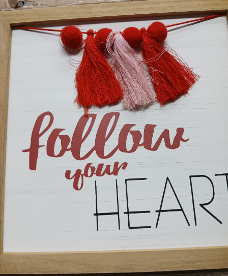 Decorative "Follow Your Heart" Sign with Red & Pink Tassel Garland - Wall Decor-Section A