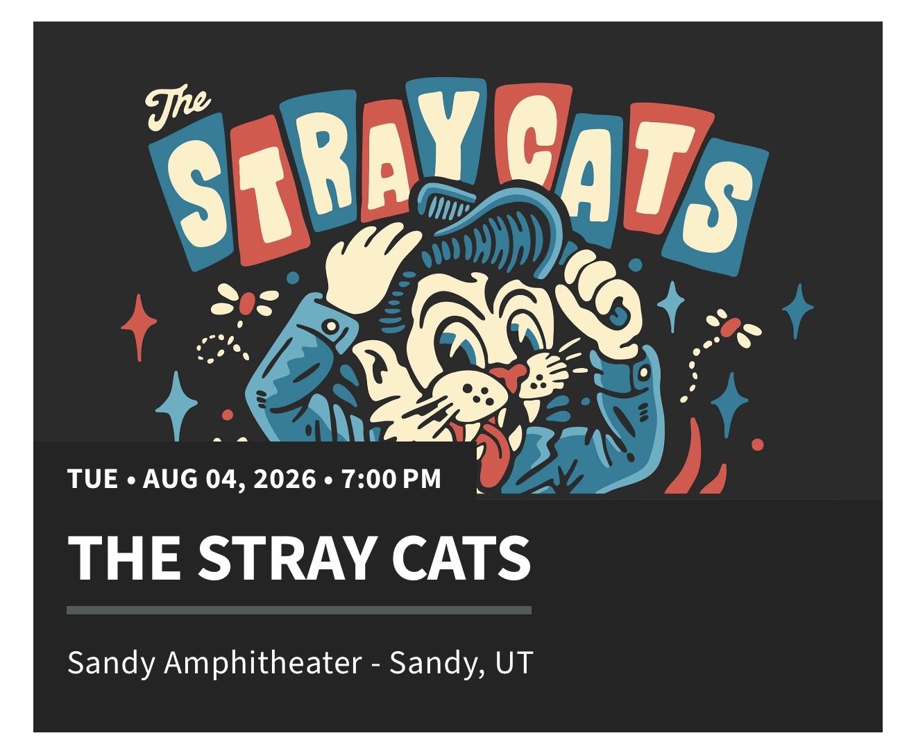 Two Tickets to the Stray Cats, 8/4, Sandy Amp *Under Face Value*