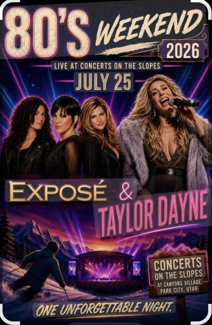 80's Weekend Concerts on the Slopes 2026 - Expose & Taylor Dayne - Park City, Utah - July 25, 2 Tix