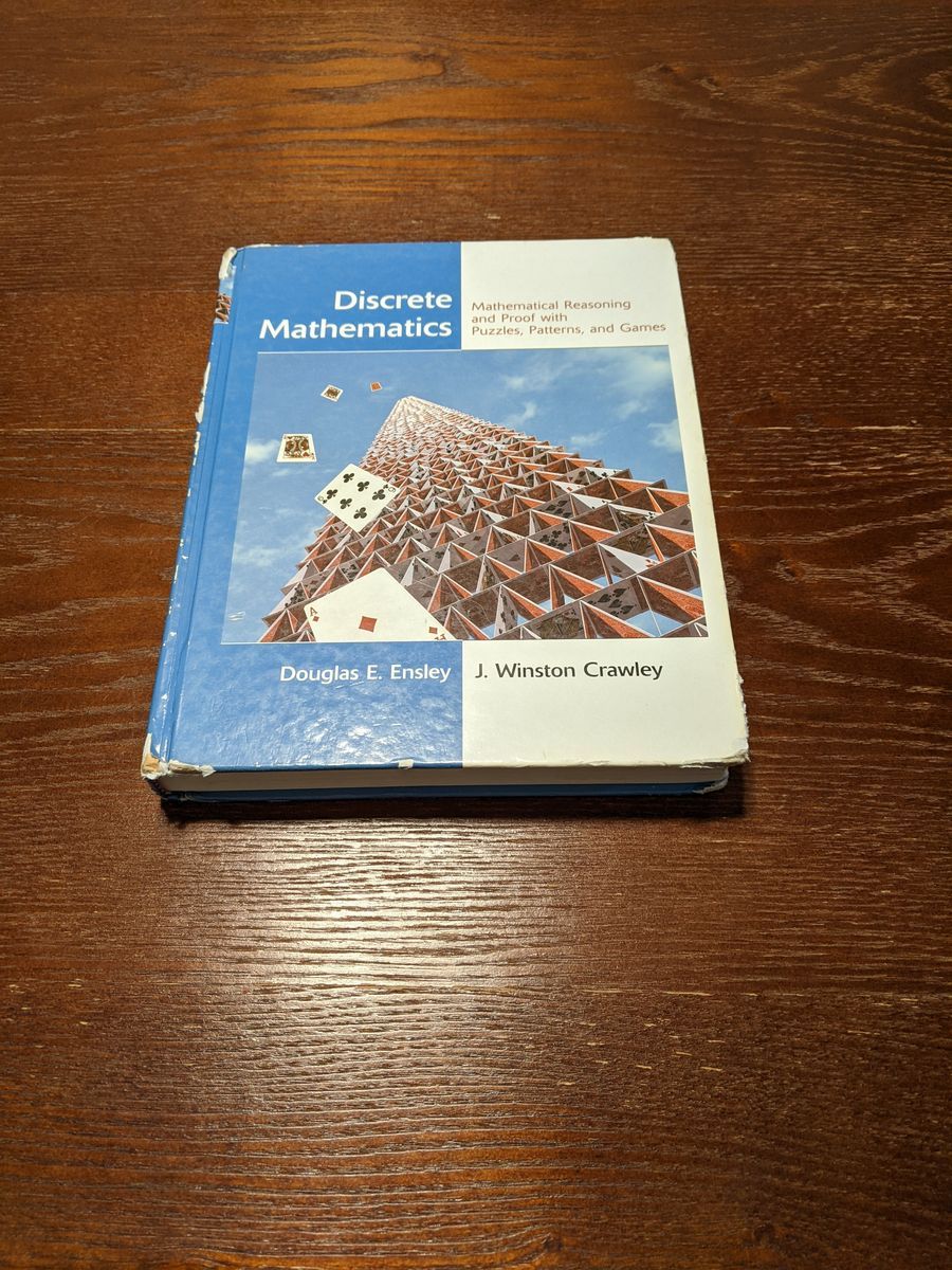 Discrete Mathematics by Douglas E. Ensley and J. Winston Crawley, Hard Cover