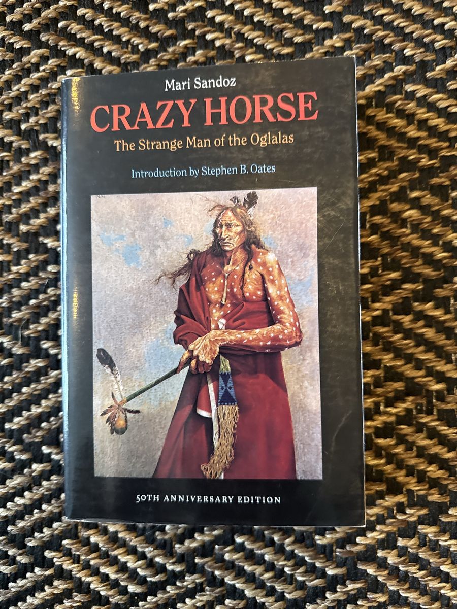 Crazy Horse: The Strange Man of the Oglalas by Mari Sandoz 50th Anniversary Edition