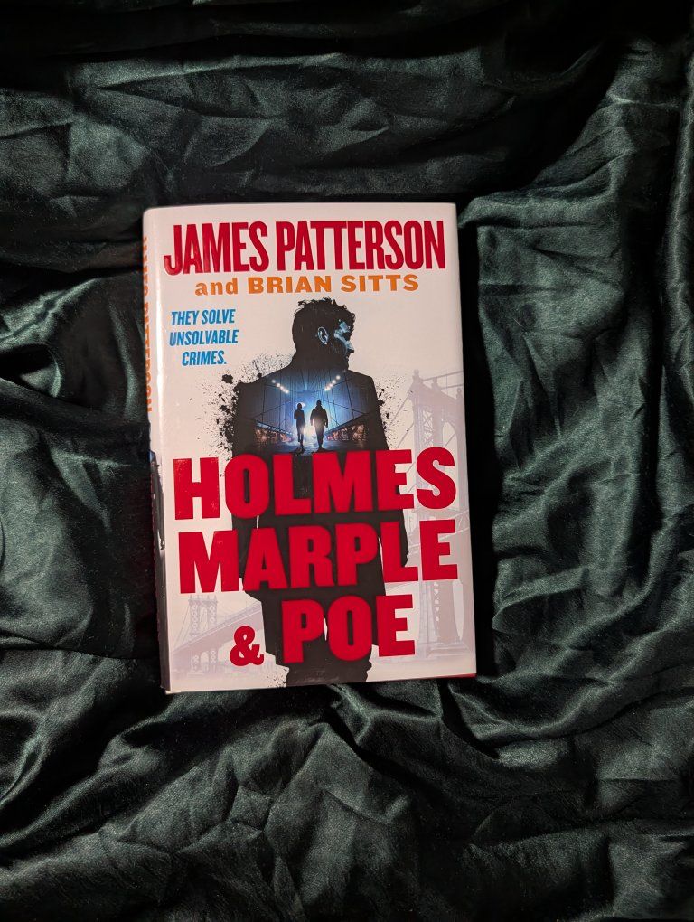 James Patterson Holmes Marple & Poe Fiction Hardcover Book by Brian Sitts - They Solve Unsolvable Crimes