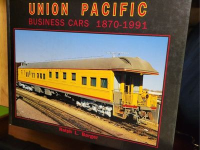 Union Pacific Business Cars 1870-1991 by Ralph L. Barger Hardcover Book