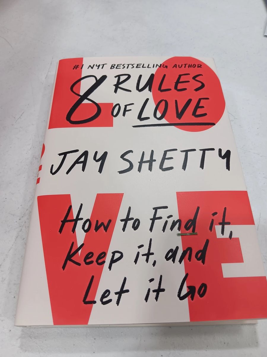 8 Rules of Love by Jay Shetty - How to Find it, Keep it, and Let it Go - NYT Bestselling Author