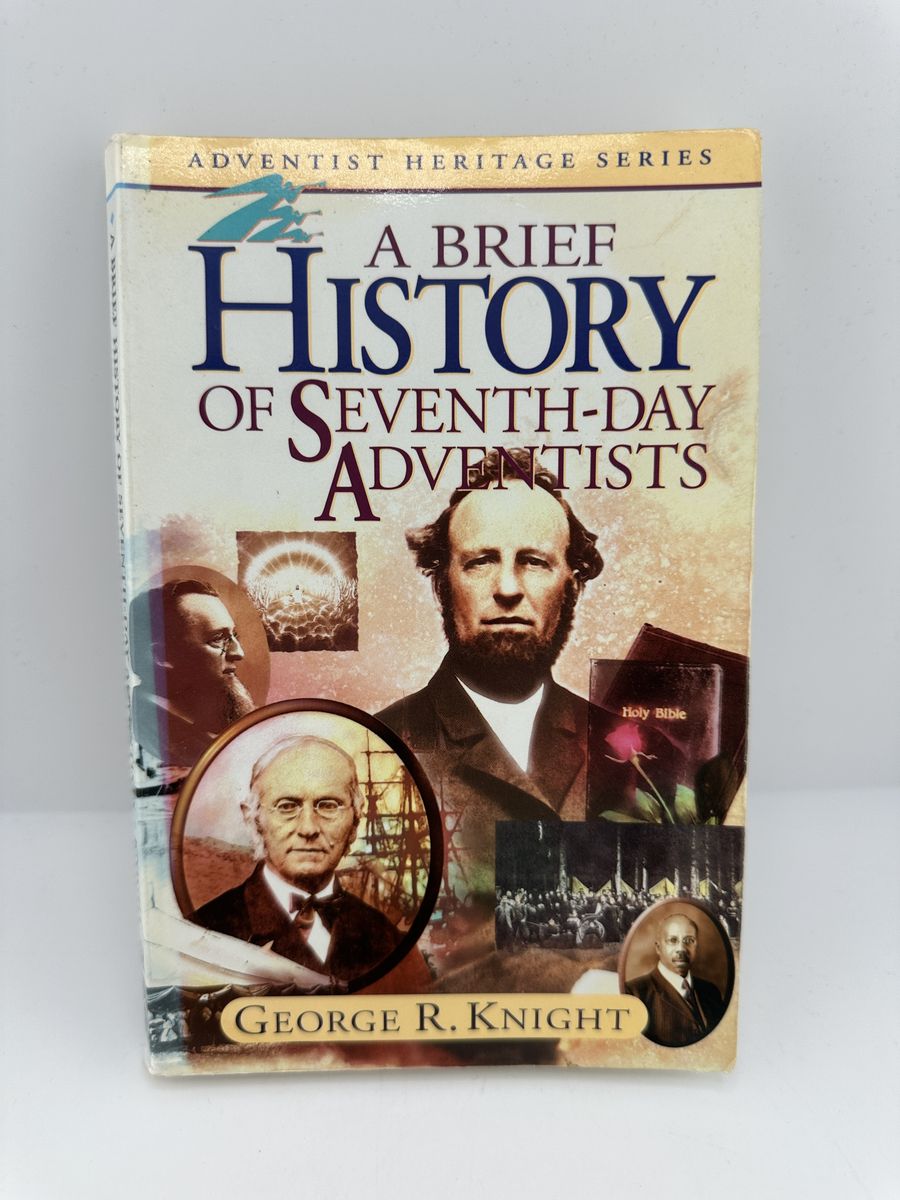 A Brief History of Seventh-day Adventists Knight PB 1999 Adventist