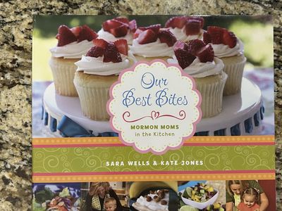Our Best Bites Mormon Moms in the Kitchen & Savoring the Seasons Cookbooks