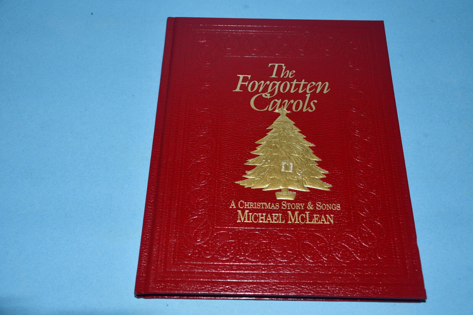 VINTAGE 2004 ~THE FORGOTTEN CAROLS HARDCOVER BOOK ~ CHRISTMAS STORY & SONGS ~MICHAEL MCLEAN ~ NO NAMES or WRITING